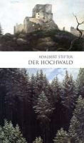 Der Hochwald de Adalbert Stifter