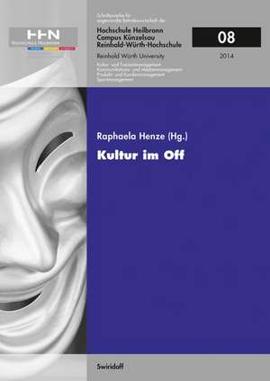 Kultur im Off de Raphaela Henze