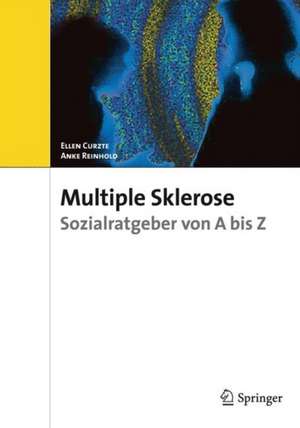 Multiple Sclerose: Sozialratgeber von A bis Z de Ellen Curtze