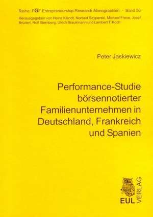 Performance-Studie börsennotierter Familienunternehmen in Deutschland, Frankreich und Spanien de Peter Jaskiewicz