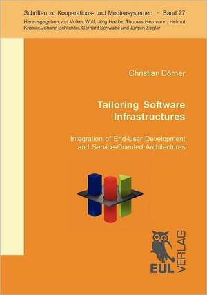 Tailoring Software Infrastructures de Christian Dörner