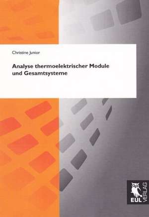 Analyse thermoelektrischer Module und Gesamtsysteme de Christine Junior