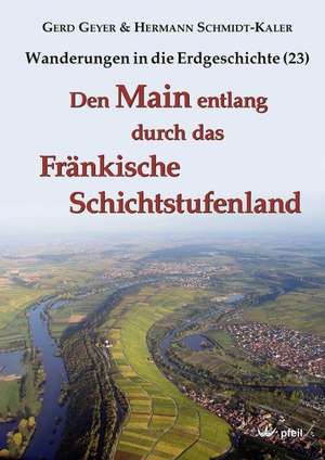 Den Main entlang durch das Fränkische Schichtstufenland de Gerd Geyer