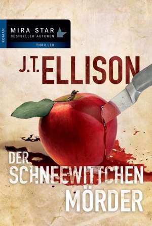 Der Schneewittchenmörder de J. T. Ellison