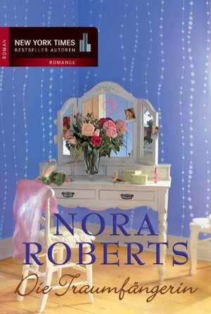 Die Traumfängerin de Nora Roberts