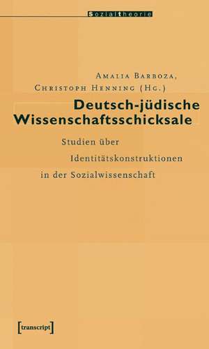 Deutsch-jüdische Wissenschaftsschicksale de Amalia Barboza