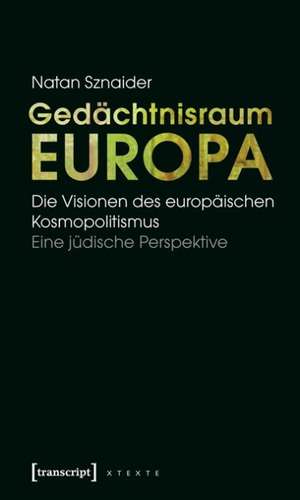 Gedächtnisraum Europa de Natan Sznaider