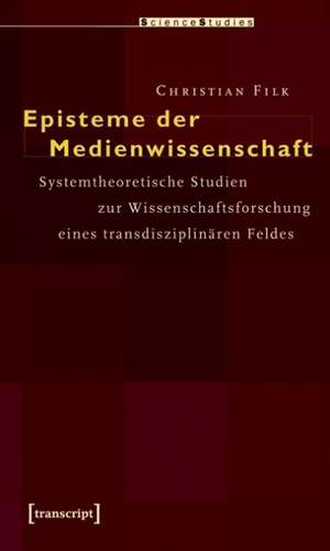 Episteme der Medienwissenschaft de Christian Filk