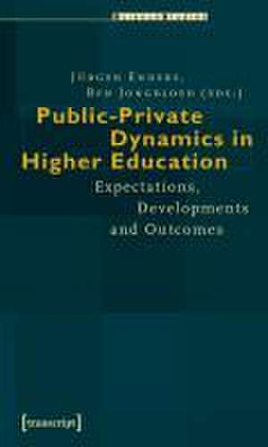 Public-Private Dynamics in Higher Education: Expectations, Developments and Outcomes de Jurgen Enders