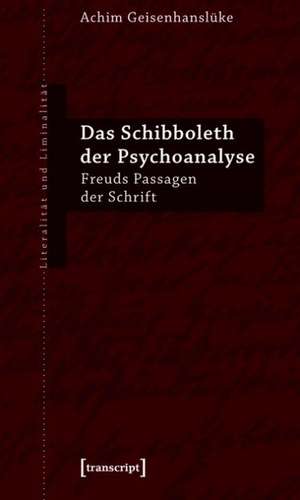 Das Schibboleth der Psychoanalyse de Achim Geisenhanslüke