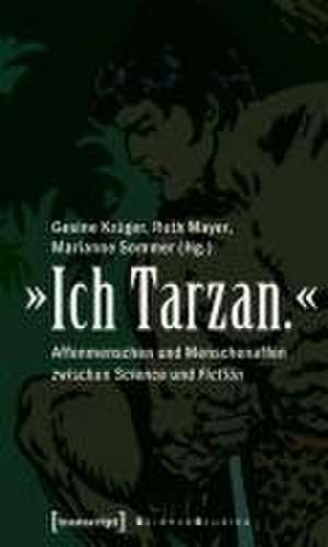 »Ich Tarzan.« de Gesine Krüger