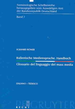 Italienische Mediensprache / Glossario del linguaggio dei mass media: Handbuch. Italiano - tedesco de Eckhard Römer