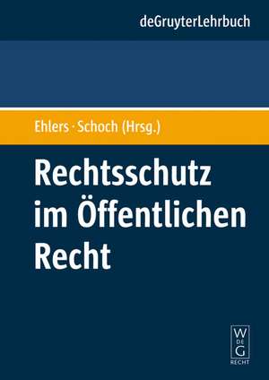 Rechtsschutz im Öffentlichen Recht de Dirk Ehlers