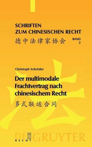 Der multimodale Frachtvertrag nach chinesischem Recht de Christoph Schröder