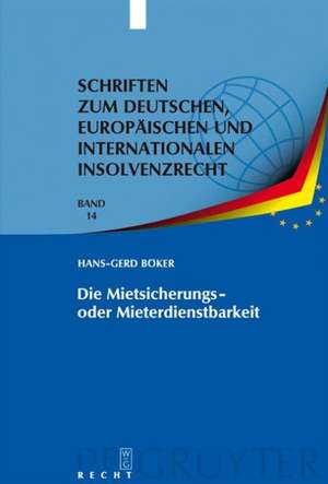 Die Mietsicherungs- oder Mieterdienstbarkeit: Verhinderung des Sonderkündigungsrechts nach § 111 InsO / § 57a ZVG de Hans-Gerd Böker