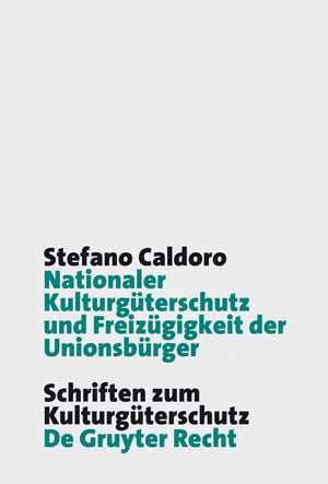 Nationaler Kulturgüterschutz und Freizügigkeit der Unionsbürger de Stefano Caldoro