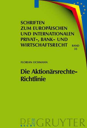 Die Aktionärsrechte-Richtlinie: Auswirkungen auf das deutsche und europäische Recht de Florian Ochmann