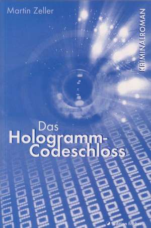 Das Hologramm-Codeschloss de Martin Zeller