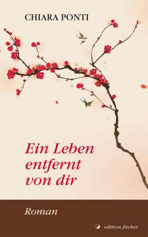 Ein Leben entfernt von dir de Chiara Ponti