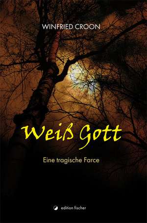 Weiß Gott de Winfried Croon