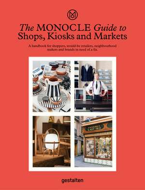 The Monocle Guide to Shops, Kiosks and Markets de Monocle