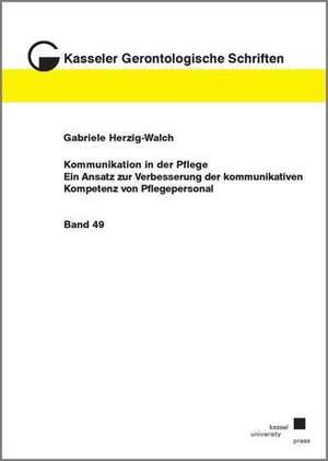 Kommunikation in der Pflege de Gabriele Herzig-Walch