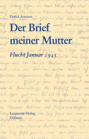 Der Brief meiner Mutter de Detlef Arntzen