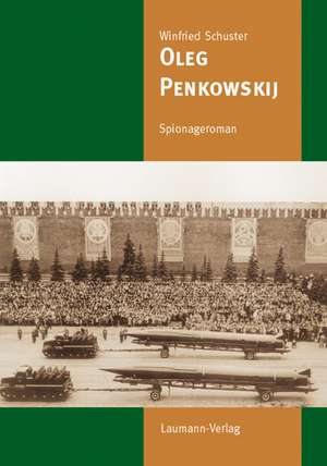 Oleg Penkowskij de Winfried Schuster