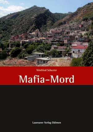 Mafia-Mord de Winfried Schuster