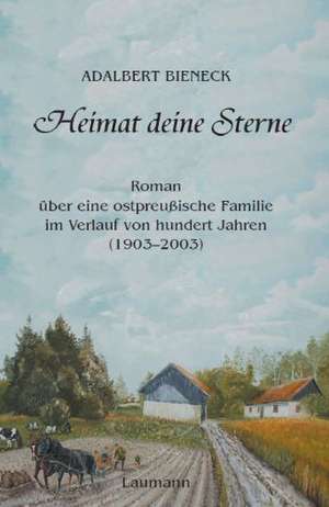 Heimat deine Sterne de Adalbert Bieneck