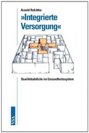 »Integrierte Versorgung« de Arnold Rekittke