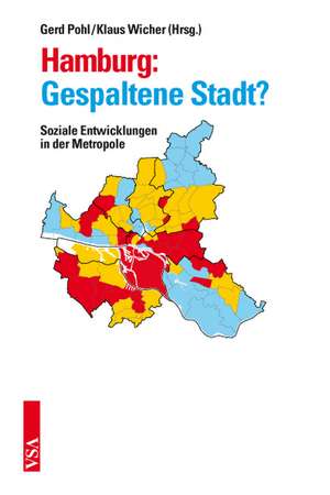 Hamburg: Gespaltene Stadt? de Gerd Pohl