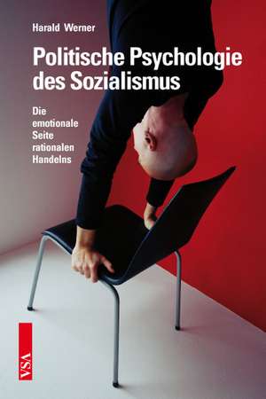 Politische Psychologie des Sozialismus de Harald Werner