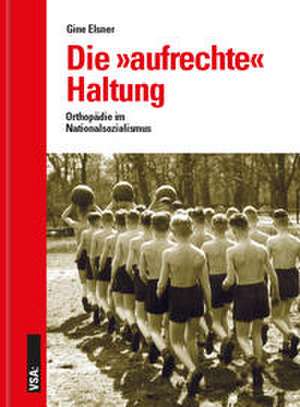 Die »aufrechte« Haltung de Gine Elsner