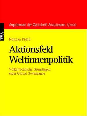 Aktionsfeld Weltinnenpolitik de Norman Paech