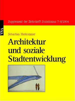 Architektur und soziale Stadtentwicklung de Sebastian Herkommer