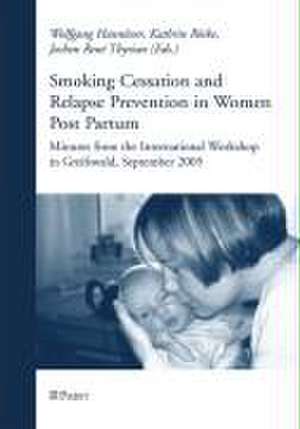 Smoking Cessation and Relapse Prevention in Women Post Partum de Wolfgang Hannöver