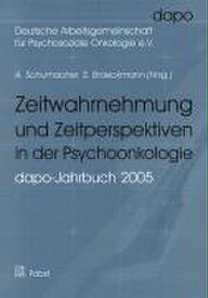 Zeitwahrnehmung und Zeitperspektiven in der Psychoonkologie de A. Schumacher