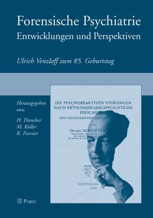 Forensische Psychiatrie - Entwicklungen und Perspektiven de Heinfried Duncker