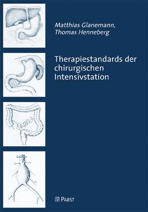 Therapiestandards der chirurgischen Intensivstation de Matthias Glanemann