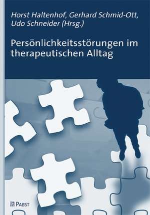 Persönlichkeitsstörungen im therapeutischen Alltag de Horst Haltenhof