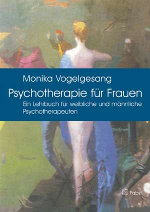 Psychotherapie für Frauen de Monika Vogelgesang