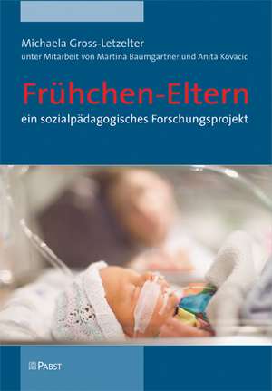 Frühchen-Eltern de Michaela Gross-Letzelter