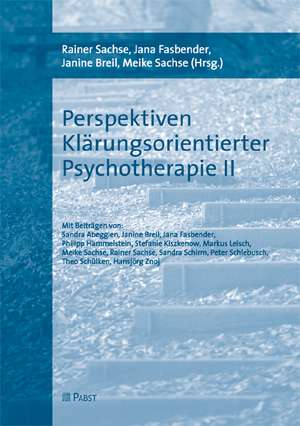 Perspektiven Klärungsorientierter Psychotherapie II de Rainer Sachse