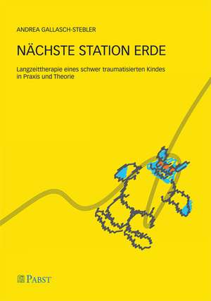 Nächste Station Erde de Andrea Gallasch-Stebler