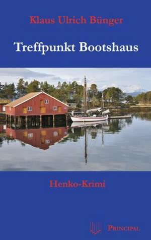 Treffpunkt Bootshaus de Klaus Ulrich Bünger