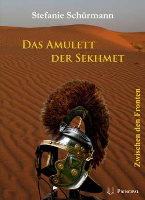 Das Amulett der Sekhmet 2 de Stefanie Schürmann