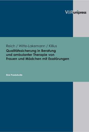 Qualitatssicherung in Beratung Und Ambulanter Therapie Von Frauen Und Madchen Mit Essstorungen: Eine Praxisstudie. Abschlussbericht de Günter Reich