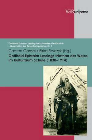 Gotthold Ephraim Lessings >Nathan Der Weise: Geschichte Einer Europaischen Idee de Carsten Gansel