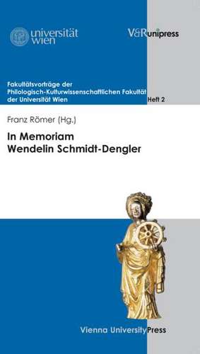 In Memoriam Wendelin Schmidt-Dengler de Franz Römer